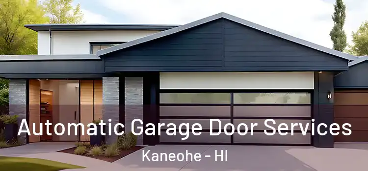  Automatic Garage Door Services Kaneohe - HI