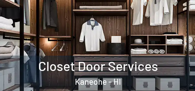 Closet Door Services Kaneohe - HI