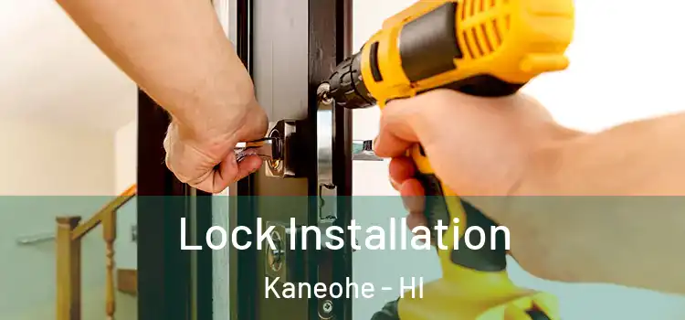 Lock Installation Kaneohe - HI
