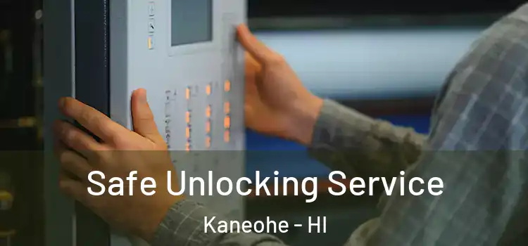 Safe Unlocking Service Kaneohe - HI